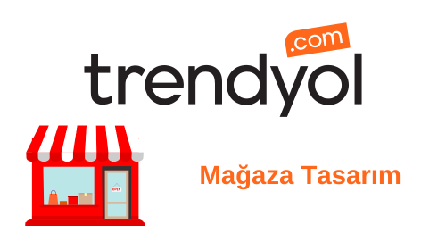 Trendyol Mağaza Tasarım