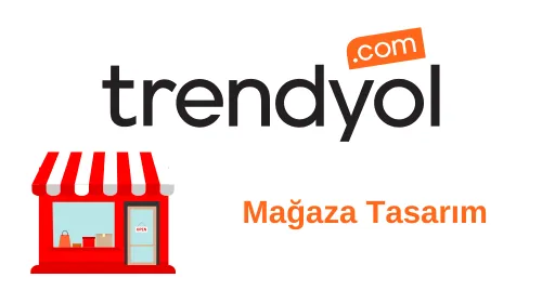 Trendyol Mağaza Tasarım